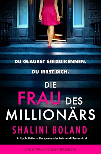 Die Frau des Millionärs: Ein Psychothriller voller spannender Twists und Nervenkitzel
