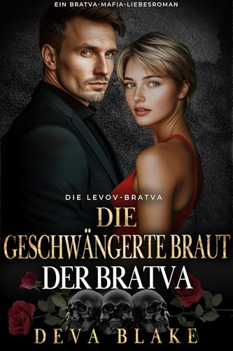 Die geschwängerte Braut der Bratva: Ein Bratva-Mafia-Liebesroman (Die Levov-Bratva 11)