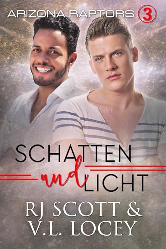 Schatten und Licht (Arizona Raptors - Deutsche Ausgabe 3)