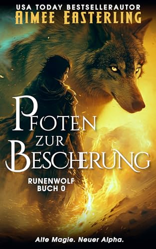 Pfoten zur Bescherung: Eine paranormale Werwolf-Kurzgeschichte (Runenwolf)