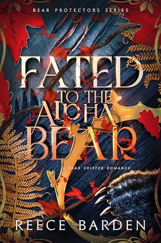 Fated to the Alpha Bear: A Bear Shifter Romance (Bear Protector Book 2)