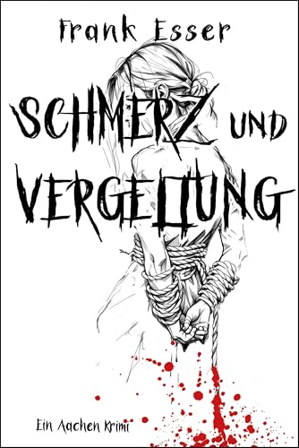 Schmerz und Vergeltung - Ein Aachen Krimi (Hansens 7. Fall)