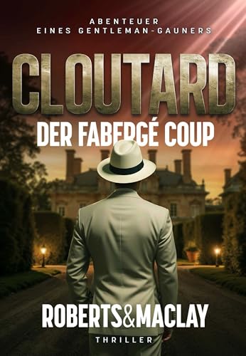 Cloutard: Der Fabergé Coup (Abenteuer eines Gentleman-Gauners 5)