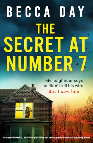 The Secret at Number 7: An unputdownable, addictive psychological thriller packed with jaw-dropping twists