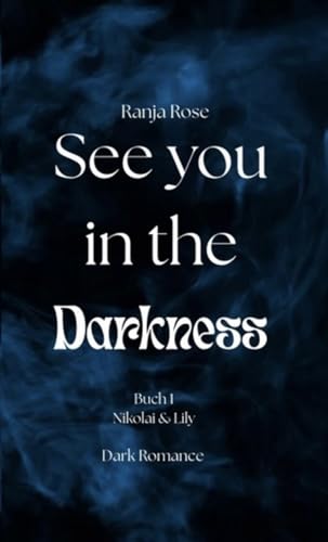 See you in the Darkness