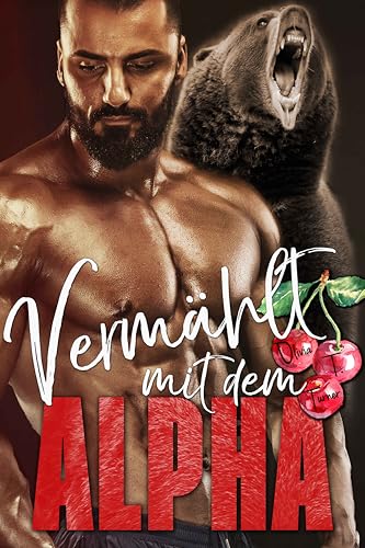 Vermählt mit dem Alpha: Heiße Alphas