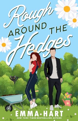 Rough Around the Hedges : An Enemies to Lovers Romantic Comedy