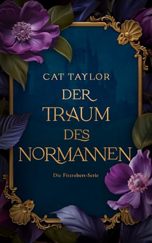 Der Traum des Normannen (Die Fitzroberts, Band 2)
