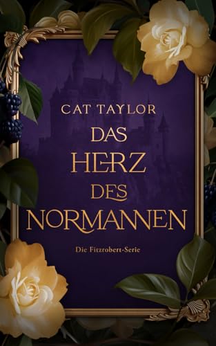Das Herz des Normannen (Die Fitzroberts, Band 3)