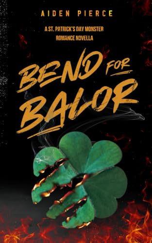 Bend for Balor: A Dark Monster Romance (Holiday Horrors)