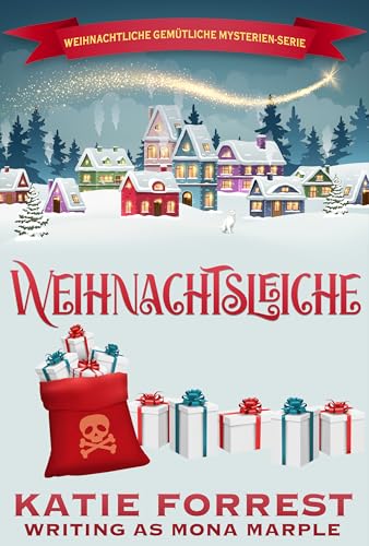 Weihnachtsleiche: Weihnachtliche Cozy-Mystery-Serie