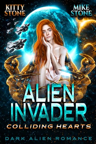 Alien Invader - Colliding Hearts: Dark Alien Romance (Crashed on Earth 5)