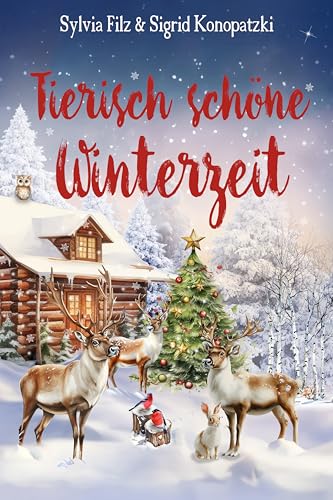 Tierisch schöne Winterzeit (Winterzauberliebe in Finnland 2)