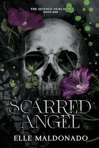 Scarred Angel (The Severed Heirloom Book 1)