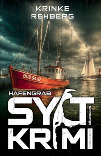 SYLTKRIMI Hafengrab - Küstenkrimi: Nordseekrimi