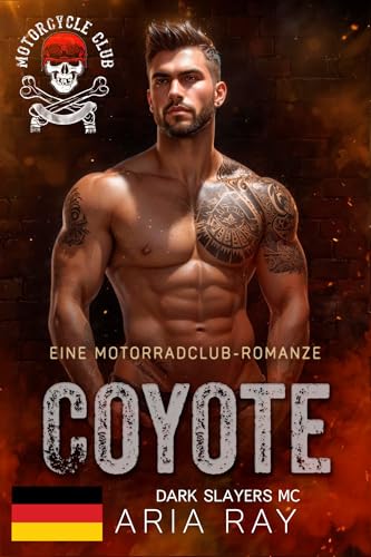 Coyote (Dark Slayers MC Book 21): Eine Motorradclub-Romanze (Dark Slayers MC- Deutsch)