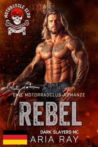 Rebel (Dark Slayers MC Book 23): Eine Motorradclub-Romanze (Dark Slayers MC- Deutsch)
