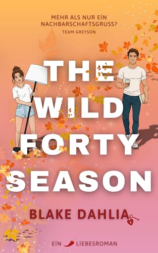 The Wild Forty Season: Eine herbstliche Spicy Age Gap Romance in New York aus der Reihe Forty Season für Frauen ab 30