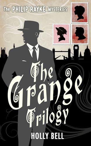 The Grange Trilogy: The Philip Rayke Mysteries