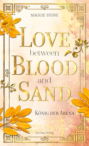 Love Between Blood and Sand: König der Arena