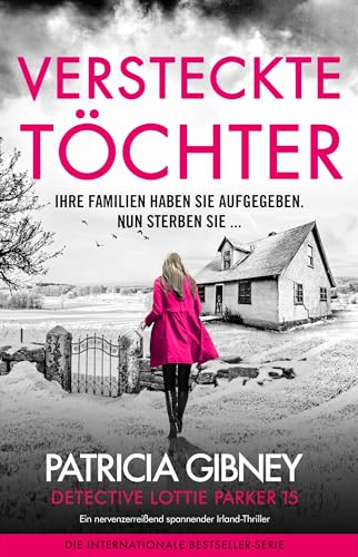 Versteckte Töchter: Ein nervenzerreißend spannender Irland-Thriller (Detective Lottie Parker 15)