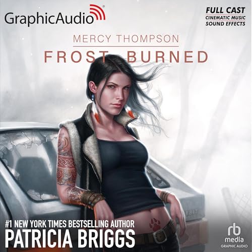 Frost Burned (Dramatized Adaptation): Mercy Thompson, Book 7