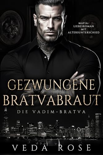Gezwungene Bratvabraut: Mafia-Liebesroman mit Altersunterschied (Die Vadim-Bratva 10)