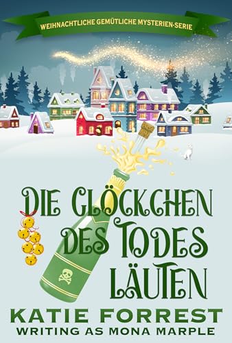 Die Glöckchen des Todes läuten (Weihnachtsleiche 2)