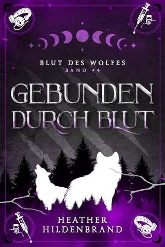 Gebunden durch Blut: Werwolf-Liebesroman (Blood Rule) (Blut des Wolfes 4)