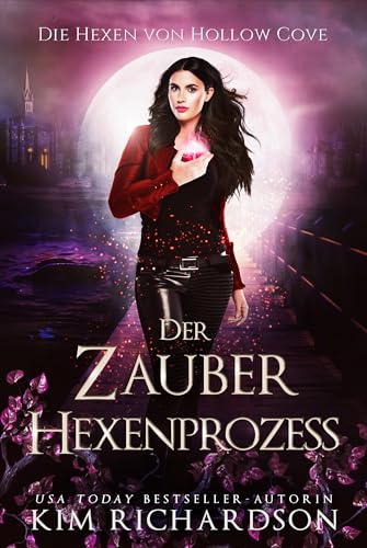Der Zauberhexenprozess (Die Hexen von Hollow Cove 21)