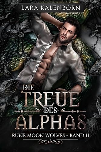 "Die Treue des Alphas" (Rune Moon Wolves 11): Ein Wolf-Gestaltwandler-Liebesroman