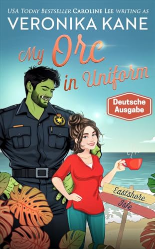 Mein Ork in Uniform (Eastshore Isle (Deutsche Ausgabe) 7)