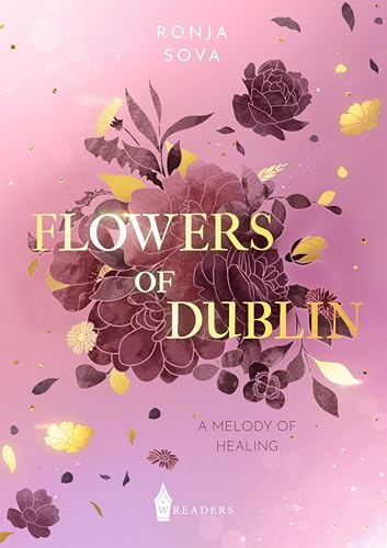 Flowers of Dublin: A Melody Of Healing