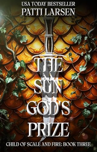 The Sun God's Prize (Child of Scale and Fire Book 3)