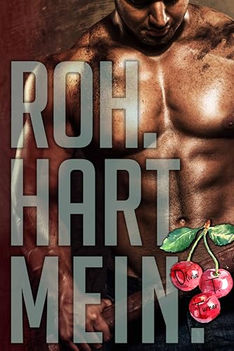 Roh. Hart. Mein.