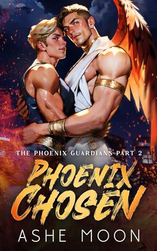 Phoenix Chosen: Ein Gay Mpreg-Portal-Romantasy-Abenteuer (The Phoenix Guardians, Band 2)