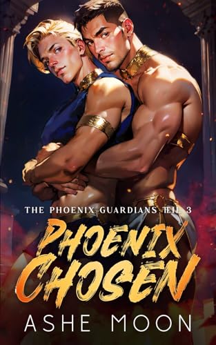 Phoenix Chosen: Ein Gay Mpreg-Portal-Romantasy-Abenteuer (The Phoenix Guardians, Band 3)