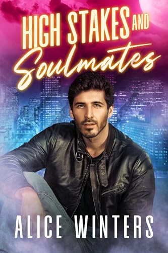 High Stakes and Soulmates (Fanged Mistakes Book 3)