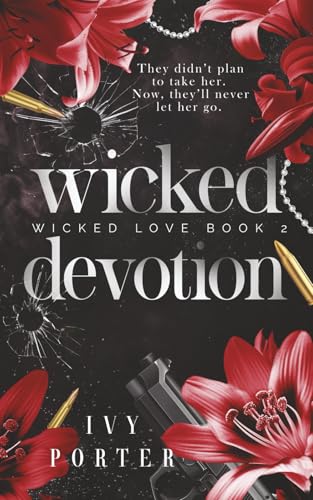 Wicked Devotion: A dark MMF military romance (Wicked Love, Band 2)