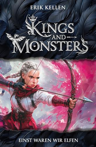 KINGS and MONSTERS - Einst waren wir Elfen: Die Akademie der fünf Himmel