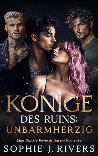 Könige des Ruins: Unbarmherzig: Eine Dunkle Reverse Harem Romanze (Rücksichtsloser Könige des Thornhaven 3)