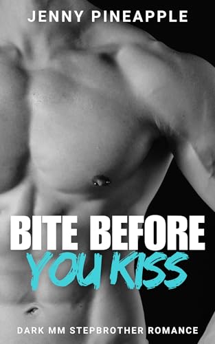Bite Before You Kiss: Dark MM Stepbrother Romance (Station Thirteen Book 1)