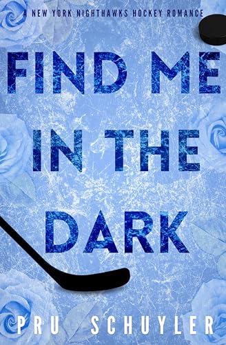 Find Me in the Dark (Nighthawks Book 6)