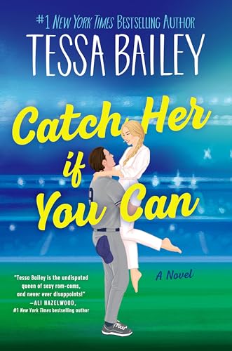 Catch Her If You Can: A Novel – A Spicy Friends-to-Lovers Marriage of Convenience Baseball Romance (Big Shots Book 5)