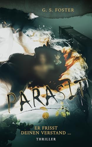 Parasit: Er frisst deinen Verstand
