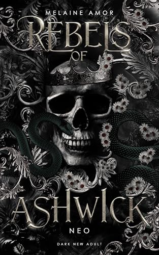 Rebels of Ashwick - Neo (Dark New Adult)