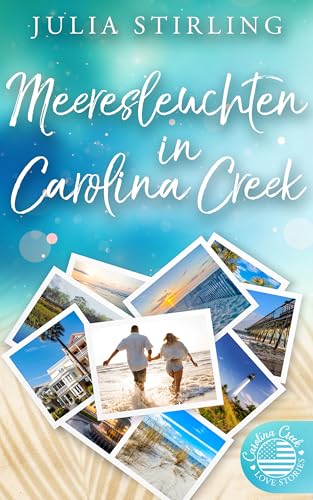 Meeresleuchten in Carolina Creek: Carolina Creek Love Stories 3