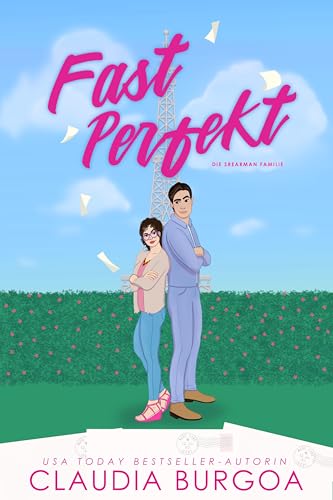 Fast Perfekt: Eine romantische Komödie (Die Spearman Familie 4)