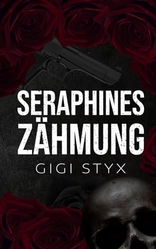 Seraphines Zähmung (Morally Black-Reihe, Band 1)