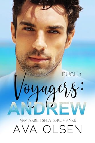 Voyagers: Andrew: M/M Romanze